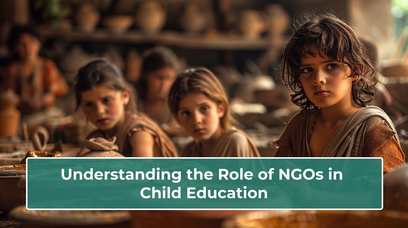 You are currently viewing Understanding the Role of NGOs in Child Education